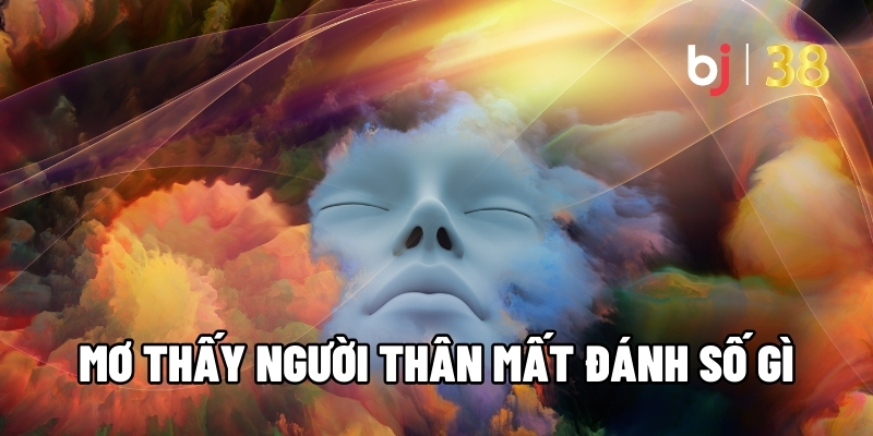 Nằm mơ thấy người chết